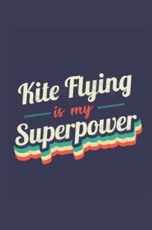 Cover of Kite Flying Is My Superpower