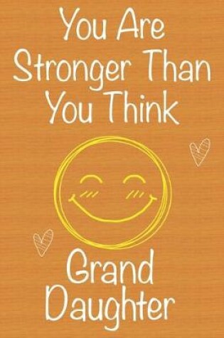 Cover of You Are Stronger Than You Think GrandDaughter