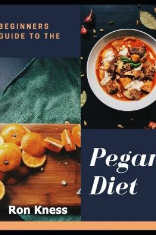 Cover of The Beginner's Guide to the Pegan Diet