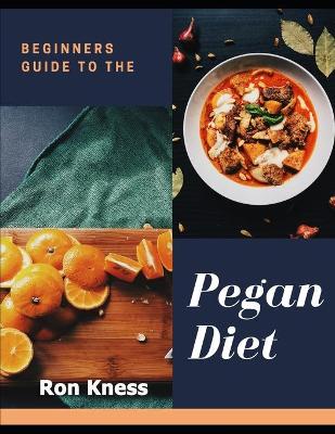 Book cover for The Beginner's Guide to the Pegan Diet