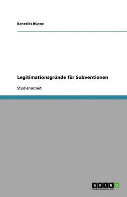 Book cover for Legitimationsgrunde fur Subventionen