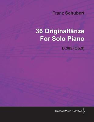 Book cover for 36 Originaltanze By Franz Schubert For Solo Piano D.365 (Op.9)