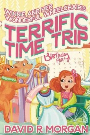 Cover of Winnie and Her Wonderful Wheelchair's Terrific Time Trip