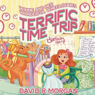 Book cover for Winnie and Her Wonderful Wheelchair's Terrific Time Trip