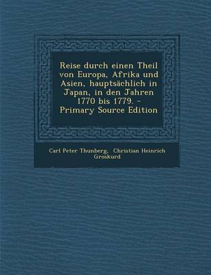 Book cover for Reise Durch Einen Theil Von Europa, Afrika Und Asien, Hauptsachlich in Japan, in Den Jahren 1770 Bis 1779.