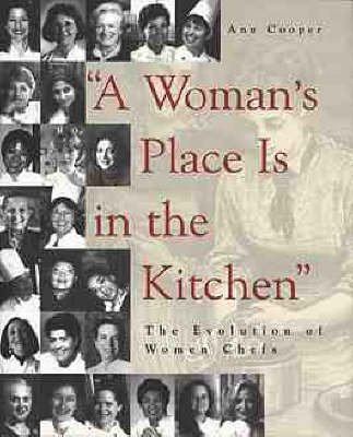 Book cover for "A Woman's Place is in the Kitchen