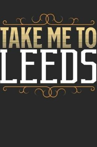 Cover of Take Me To Leeds