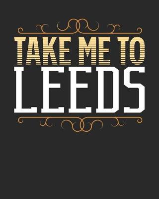 Book cover for Take Me To Leeds