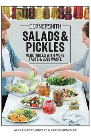 Cover of Cornersmith: Salads and Pickles