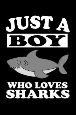 Cover of Just A Boy Who Loves Sharks