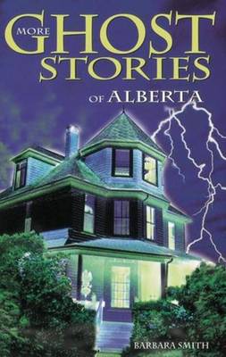 Book cover for More Ghost Stories of Alberta