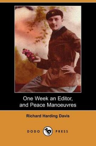 Cover of One Week an Editor, and Peace Manoeuvres (Dodo Press)