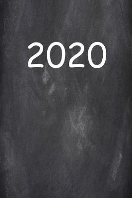 Book cover for 2020 Daily Planner 2020 Chalkboard Style 384 Pages