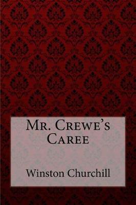 Book cover for Mr. Crewe's Caree Winston Churchill