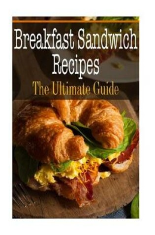 Cover of Breakfast Sandwich Recipes