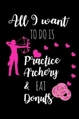 Book cover for Practice Archery & Eat Donuts