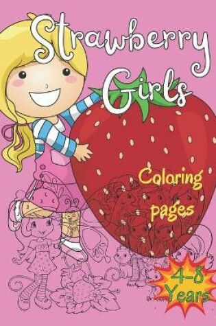 Cover of Strawberry girls coloring pages 4-8 years