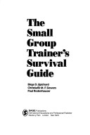 Cover of The Small Group Trainer′s Survival Guide