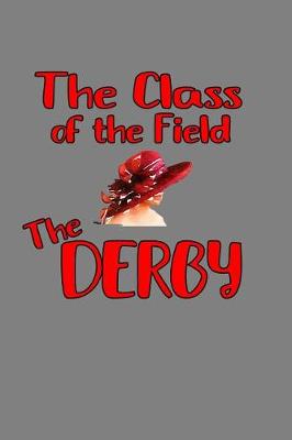 Book cover for The Class Of The Field The Derby