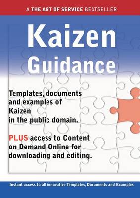 Book cover for Kaizen Guidance - Real World Application, Templates, Documents, and Examples of the Use of Kaizen in the Public Domain. Plus Free Access to Membership Only Site for Downloading.