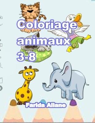 Book cover for Coloriage animaux 3-8