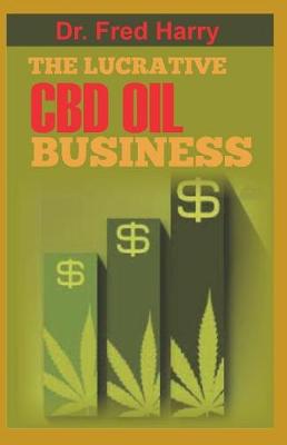 Book cover for The Lucrative CBD Oil Business