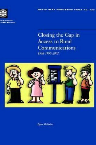 Cover of Closing the Gap in Access to Rural Communication