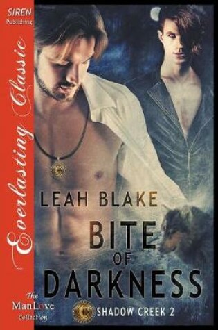 Cover of Bite of Darkness [Shadow Creek 2] (Siren Publishing Everlasting Classic Manlove)