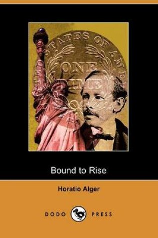 Cover of Bound to Rise (Dodo Press)