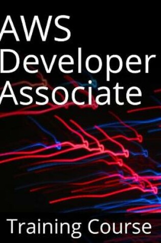 Cover of AWS Certified Developer - Associate (DVA-C01) Training Course