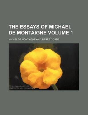 Book cover for The Essays of Michael de Montaigne Volume 1