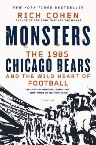 Cover of Monsters: The 1985 Chicago Bears and the Wild Heart of Football