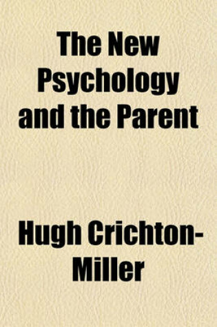 Cover of The New Psychology and the Parent