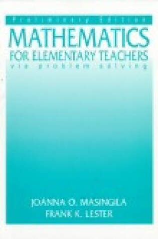 Cover of Mathematics for Elementary Teachers via Problem Solving-Preliminary Edition