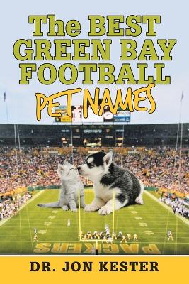 Book cover for The Best Green Bay Football Pet Names