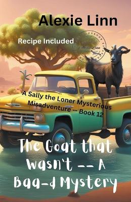 Cover of The Goat that Wasn't; A Baa-d Mystery