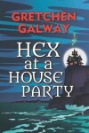 Book cover for Hex at a House Party