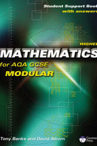 Cover of Causeway Press Higher Mathematics for AQA GCSE (Modular) - Student Support Book (With Answers)