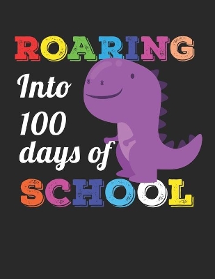 Book cover for Roaring Into 100 Days of School