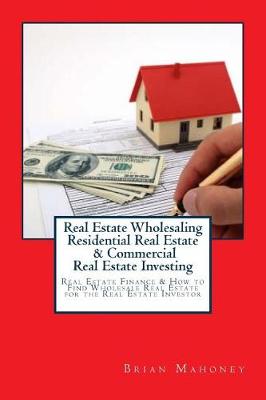 Book cover for Real Estate Wholesaling Residential Real Estate & Commercial Real Estate Investing