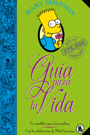 Cover of Bart Simpson: Guía para la vida: Un mini-libro para los perplejos / Bart Simpson's Guide to Life