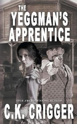 Book cover for The Yeggman's Apprentice