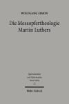 Book cover for Die Messopfertheologie Martin Luthers