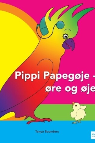 Cover of Pippi Papeg�je - �re og �je