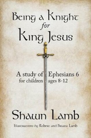 Cover of Being a Knight for King Jesus