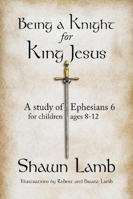 Book cover for Being a Knight for King Jesus