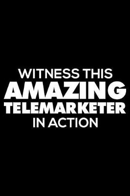 Book cover for Witness This Amazing Telemarketer in Action