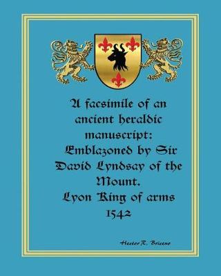 Book cover for A facsimile of an ancient heraldic manuscript