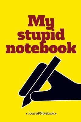 Book cover for My stupid notebook