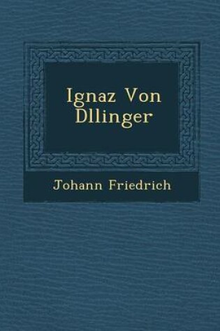 Cover of Ignaz Von D Llinger